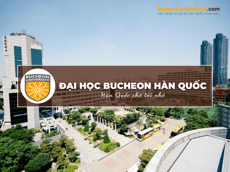 Đại học Bucheon Hàn Quốc - Ngôi trường có lịch sử lâu năm
