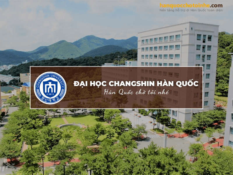 Đại học Changshin - Ngôi trường Đại học tổng hợp uy tín tại Changwon
