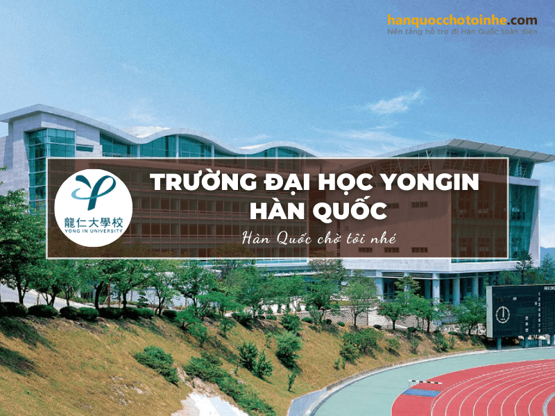 Đại học Yongin - lựa chọn hàng đầu cho những ai đam mê thể thao 