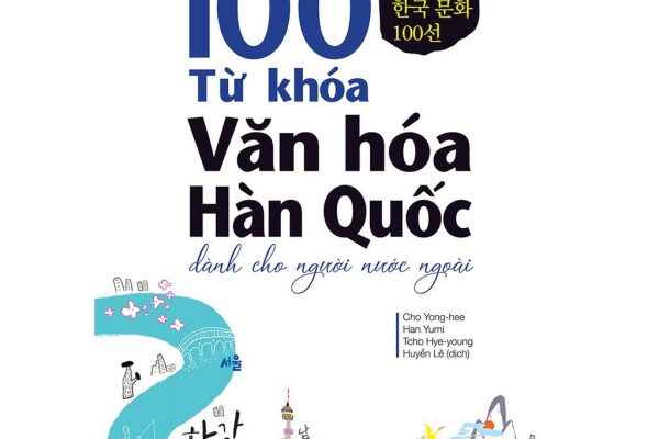 Cuốn sách 100 từ khóa văn hóa Hàn Quốc dành cho người nước ngoài