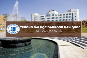 Trường Đại học Dankook Hàn Quốc: Dankook University – 단국대학교