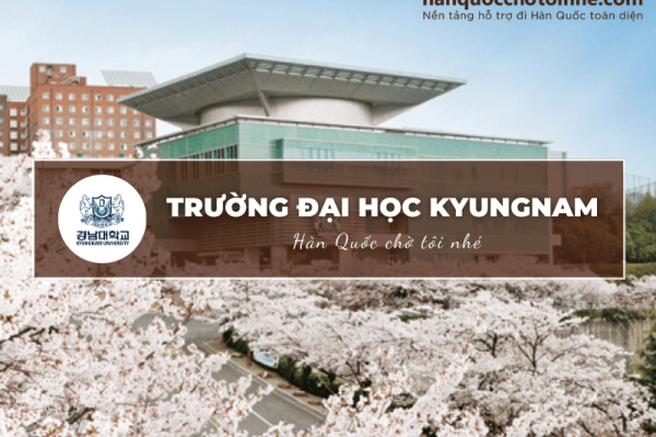 Trường Đại học Kyungnam Hàn Quốc: Kyungnam University – 경남대학교