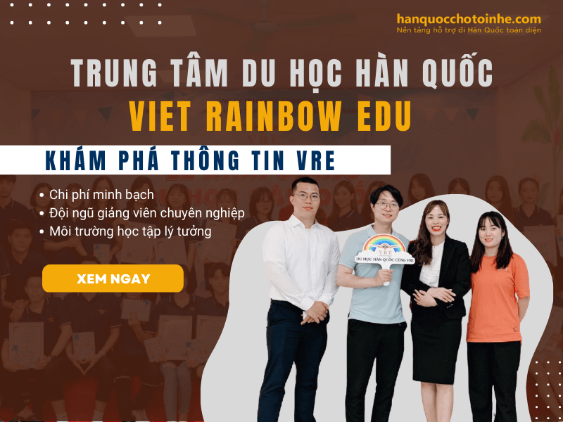 Trung tâm đào tạo và tư vấn du học Hàn Quốc Viet Rainbow Edu (VRE)