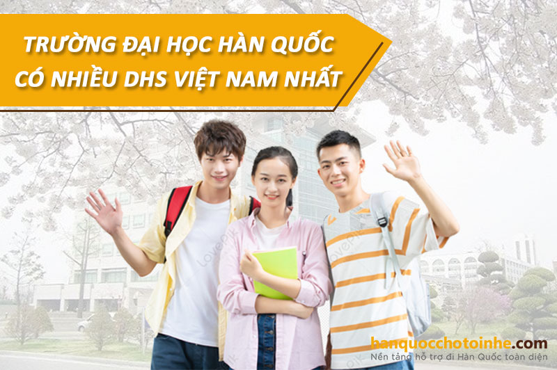 Trường đại học Hàn Quốc có nhiều du học sinh việt Nam nhất