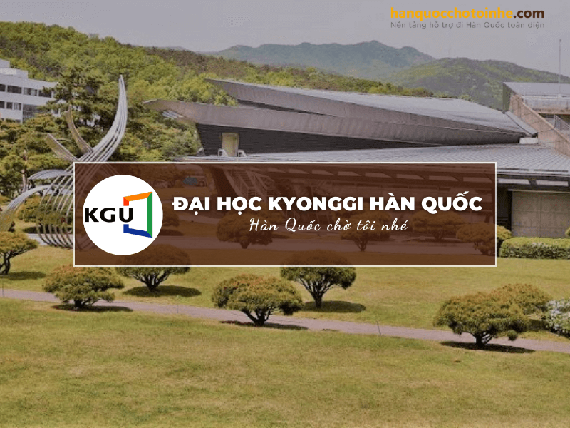 Trường Đại học Kyonggi Hàn Quốc: Kyonggi University – 경기대학교