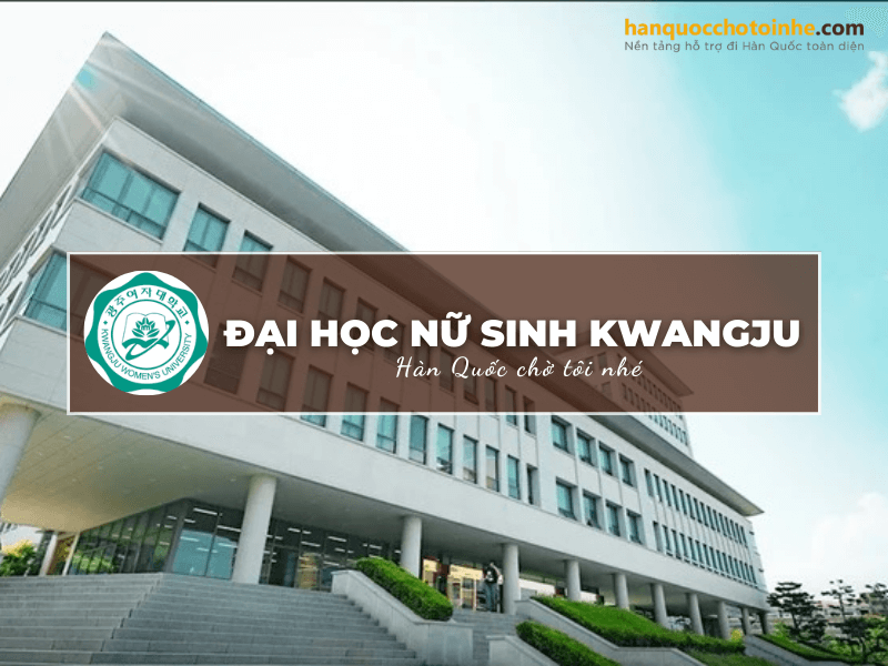 Trường Đại học nữ sinh Kwangju: Kwangju Women’s University 광주여자대학교