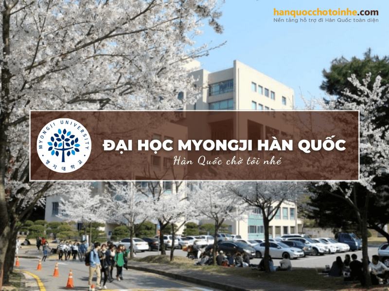 Trường Đại học Myongji Hàn Quốc: Myongji University  – 명지대학교 