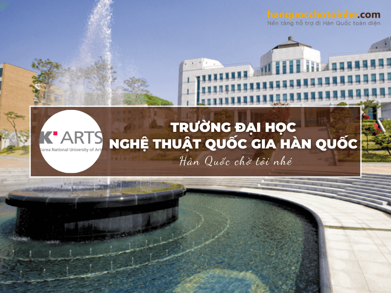 Trường Đại học Nghệ thuật Quốc gia Hàn Quốc K-Arts