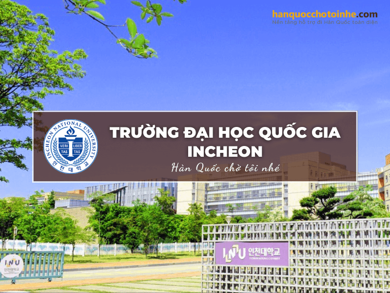 Trường Đại học Quốc gia Incheon: Incheon National University 인천대학교