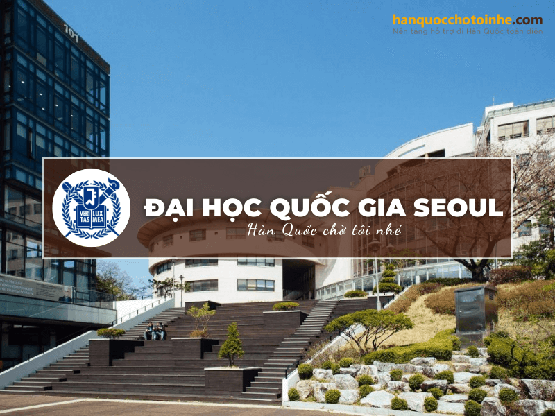 Trường đại học Quốc gia Seoul: Seoul National University – 서울대학교