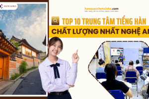 Top 10 trung tâm tiếng Hàn chất lượng – uy tín nhất Nghệ An