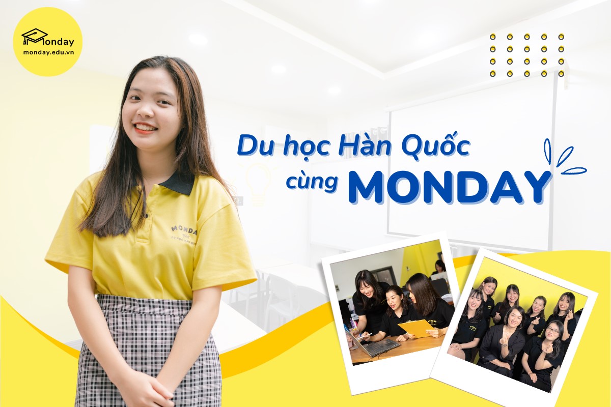 Du Học Hàn Quốc MONDAY – Tư vấn du học Hàn Quốc Uy tín hàng đầu Hồ Chí Minh.