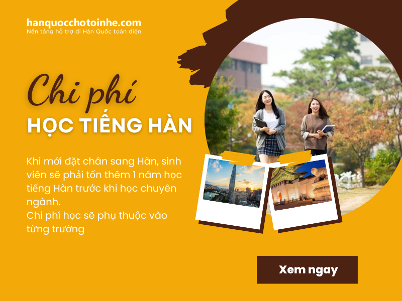 Chi phí học tiếng Hàn tại Việt Nam và Hàn Quốc