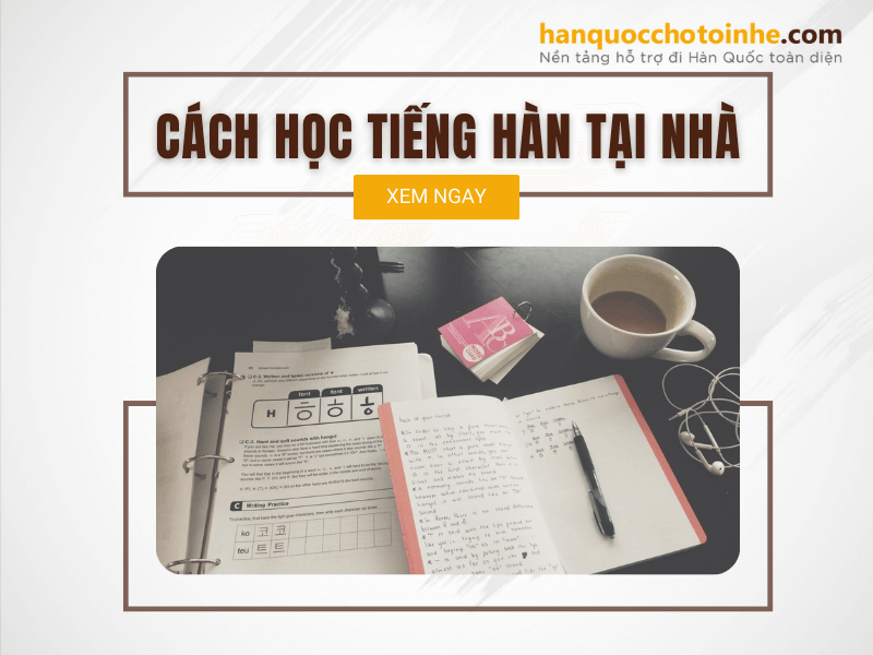 Những cách học tiếng Hàn tại nhà cực kỳ hiệu quả