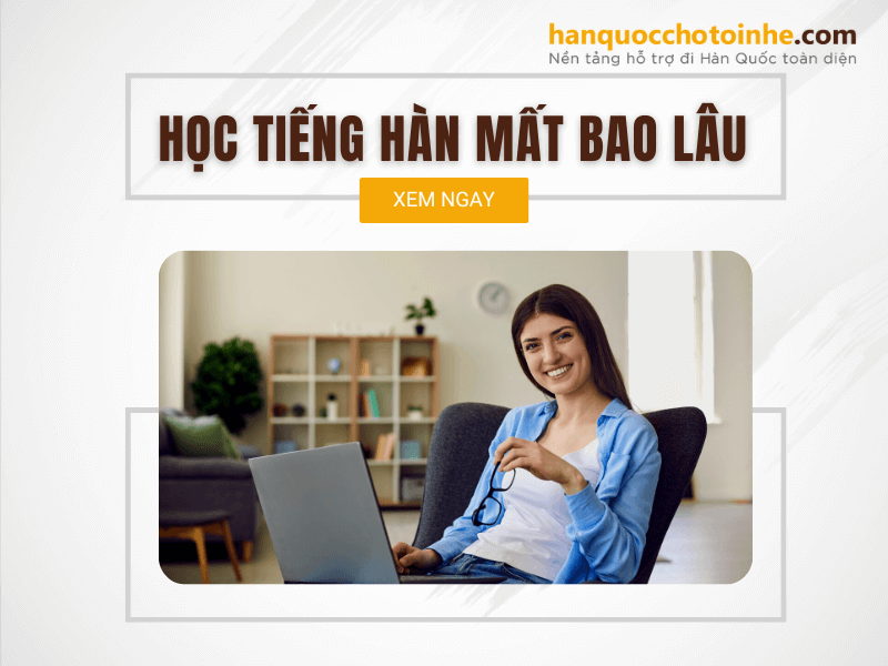 Học tiếng Hàn mất bao lâu?