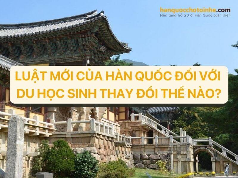 Luật mới của Hàn Quốc đối với du học sinh