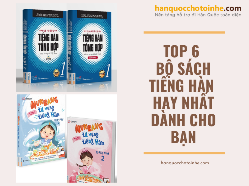 Top 6 bộ sách tiếng Hàn chọn lọc hay nhất