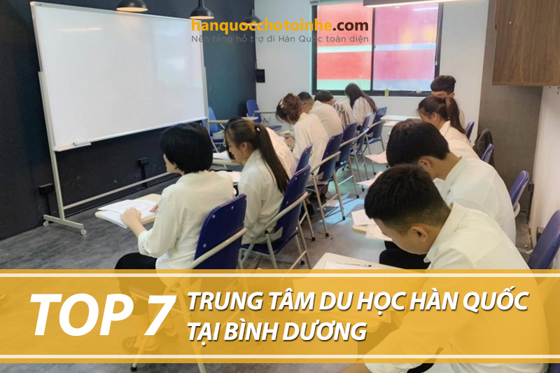 Top 7 trung tâm tư vấn du học Hàn Quốc tại Bình Dương uy tín