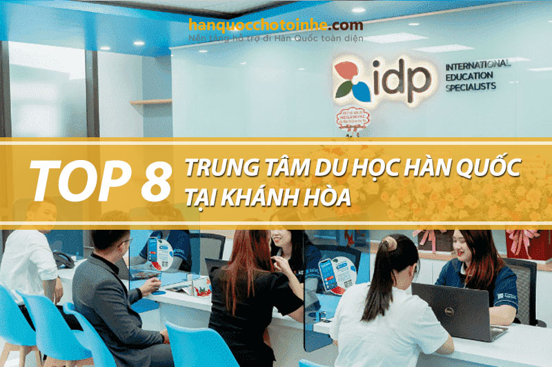 Top 8 trung tâm tư vấn du học Hàn Quốc tại Khánh Hòa uy tín