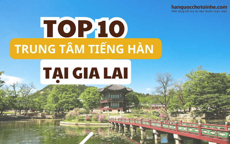 Trung tâm tiếng Hàn tại Gia Lai