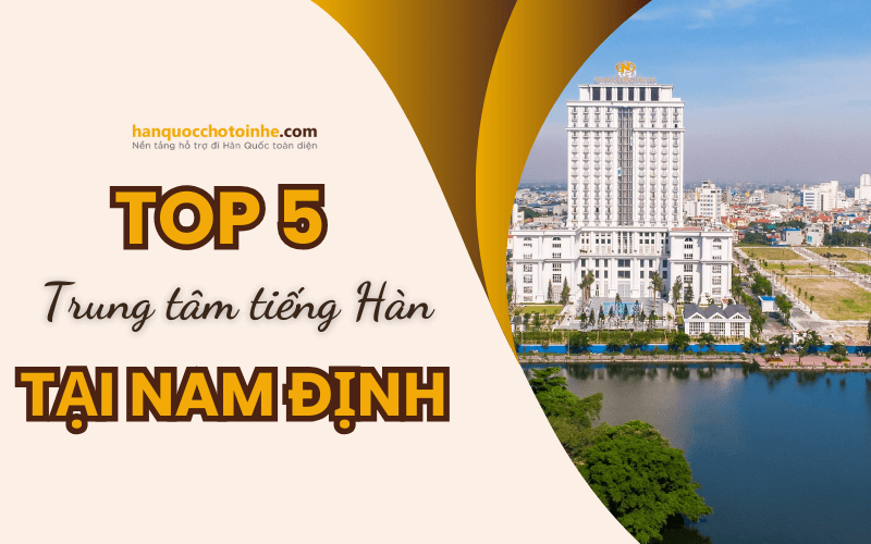 Khám phá các trung tâm tiếng Hàn chất lượng tại Nam Định