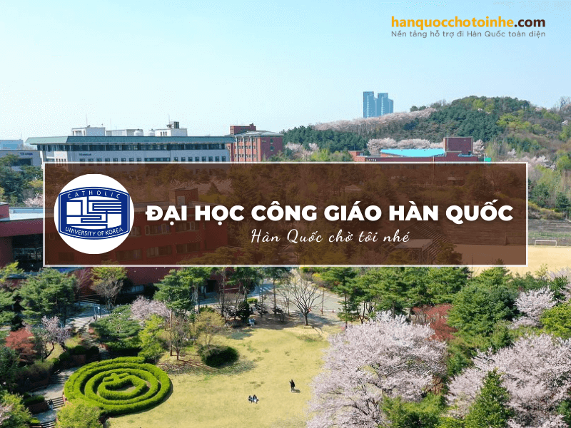 Đại học công giáo Hàn Quốc – Ngôi trường Đại học lâu đời tại Hàn Quốc