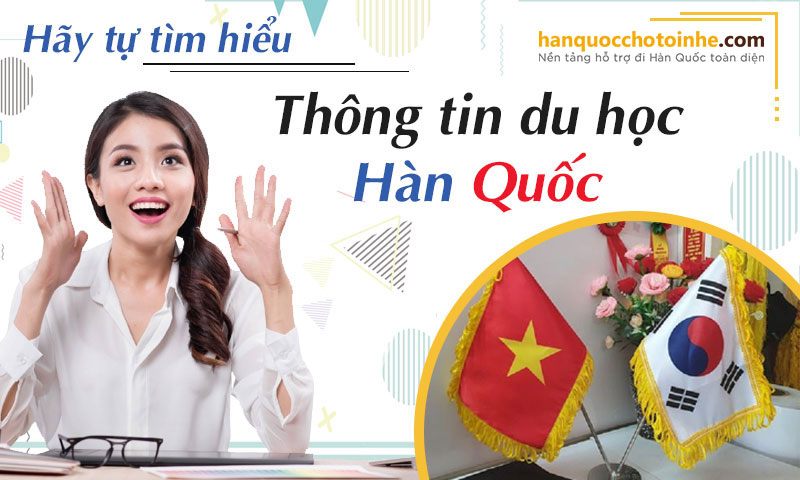 Tự tìm hiểu thông tin du học Hàn Quốc