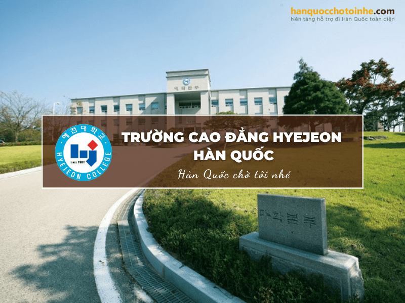 Trường Cao đẳng Hyejeon Hàn Quốc: Hyejeon College – 혜전대학교