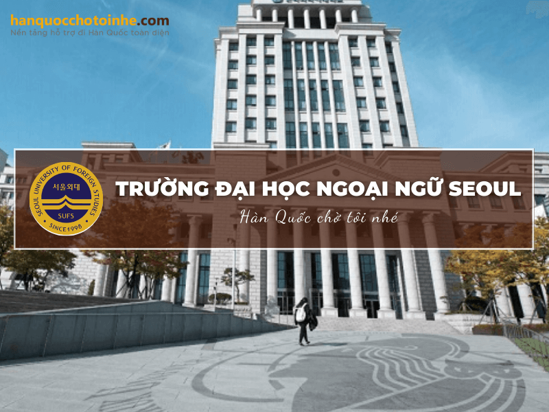 Trường Đại học Ngoại ngữ Seoul – UFS