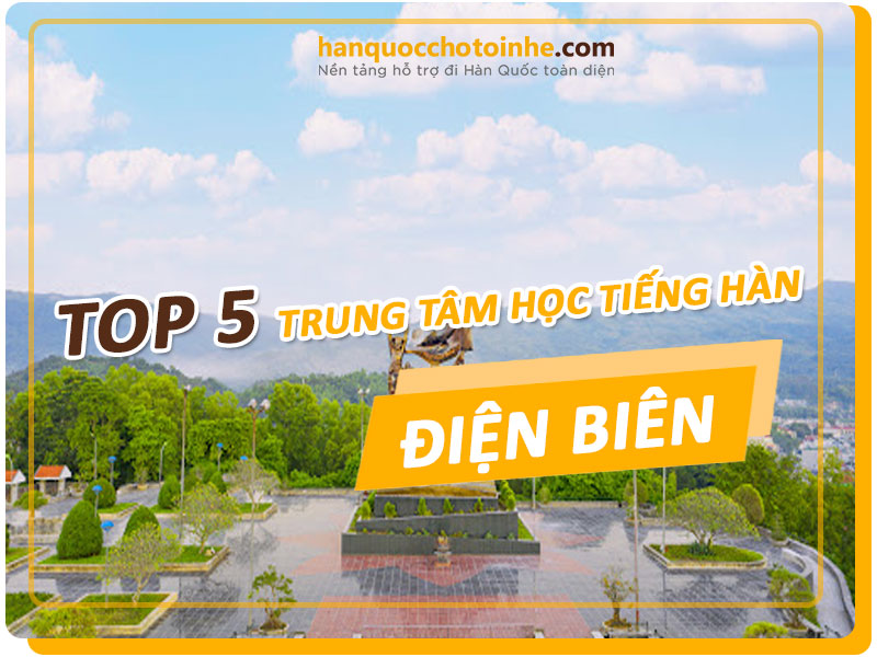 trung-tam-hoc-tieng-han-tai-dien-bien