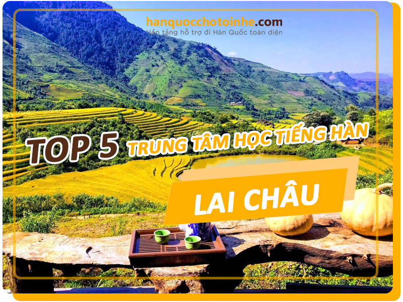 trung-tam-hoc-tieng-han-tai-lai-chau