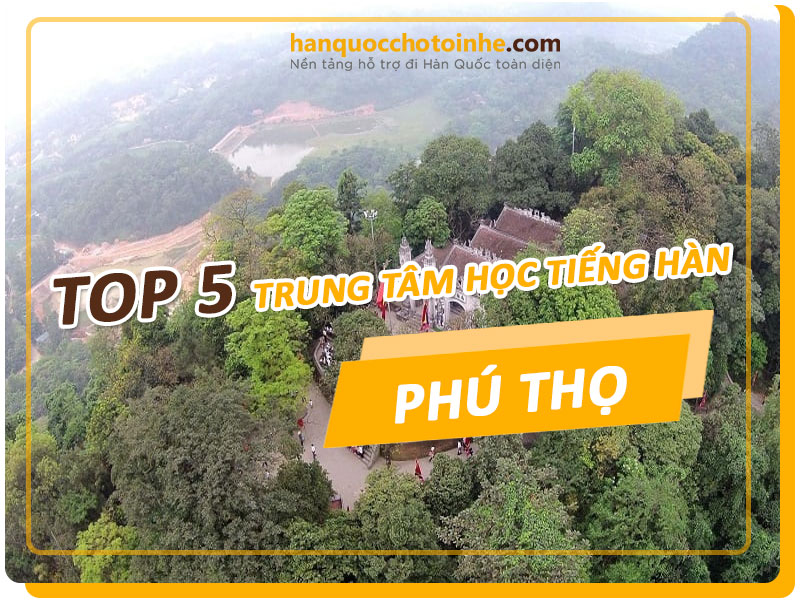 trung-tam-hoc-tieng-han-tai-phu-tho