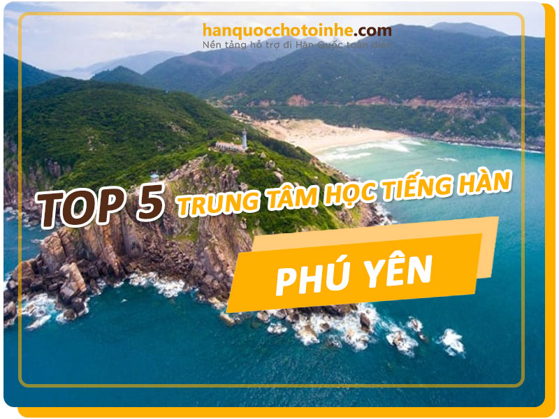 trung-tam-hoc-tieng-han-tai-phu-yen