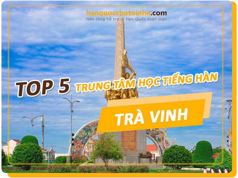 trung-tam-hoc-tieng-han-tai-tra-vinh