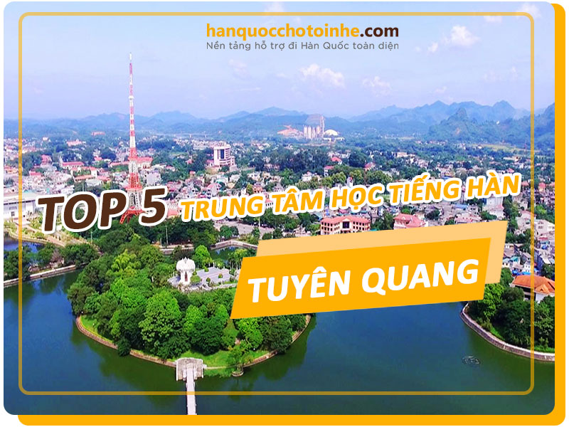 trung-tam-hoc-tieng-han-tai-tuyen-quang